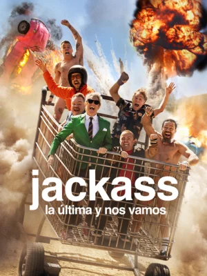 jackass la última y nos vamos